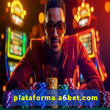 plataforma a6bet.com